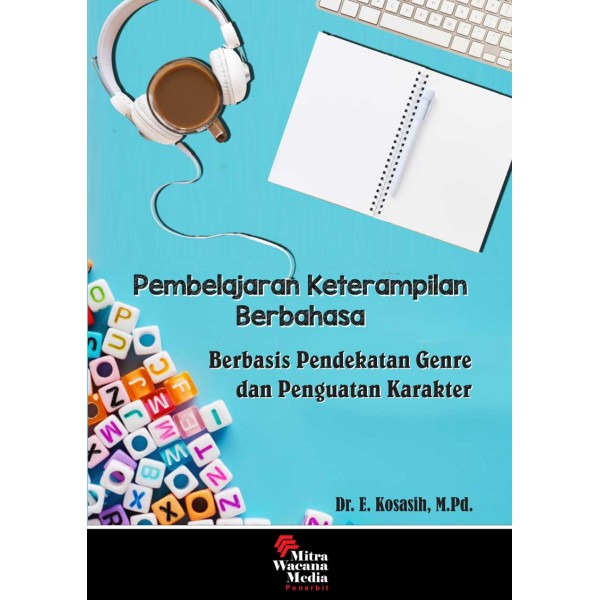 Pembelajaran Keterampilan Berbahasa Berbasis Pendekatan Genre Dan ...